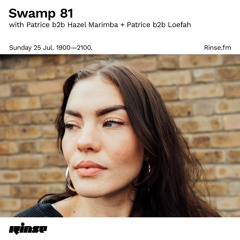 Swamp 81 with Patrice b2b Hazel Marimba + Patrice b2b Loefah - 25 July 2021