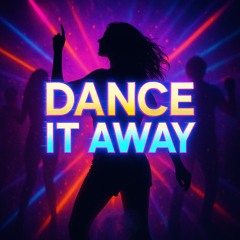 Dance it Away