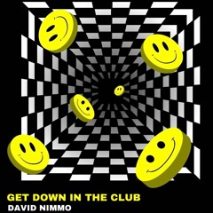 David Nimmo - Get Down In The Club