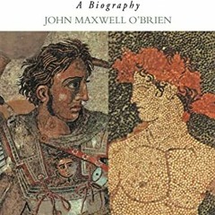 [READ] EPUB 💏 Alexander the Great: The Invisible Enemy: A Biography by  J M O'Brien
