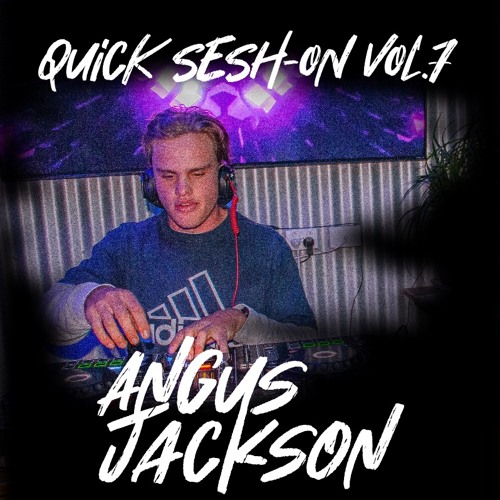 Quick Sesh-On Vol 7