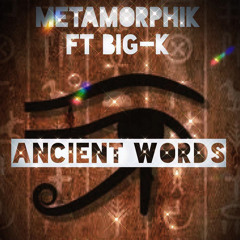 Ancient Words (feat. Metamorphik)
