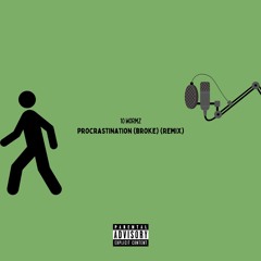 procrastination (broke) (J. Cole Remix)