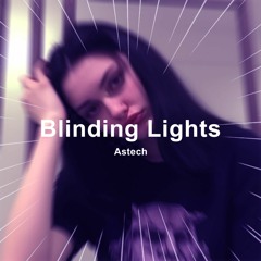 The Weeknd - Blinding Lights (Techno) - Astech