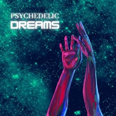 Psychedelic Dreams