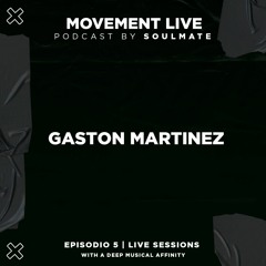 Movement Live Podcast Ep. 5 - Gaston Martinez