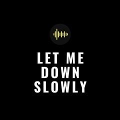 let me down slowly - Qmixx