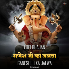 Ganesh Ji Ka Jalwa - Lofi Bhajan