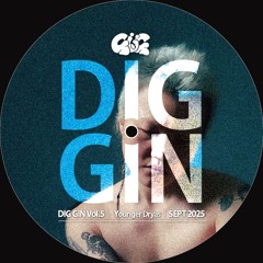 DIG GIN Vol.5｜ Younger Dryas｜SEP 2025