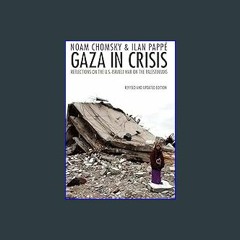 (DOWNLOAD PDF)$$ 📖 Gaza in Crisis: Reflections on the US-Israeli War Against the Palestinians Pdf