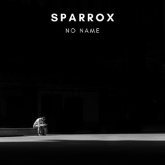 SparroX - No Name