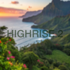 xtc - Highrise 2 (prod. starboy + ripsquad)