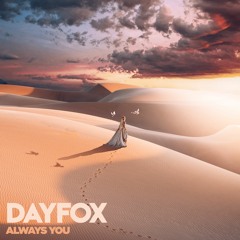 DayFox - Always You (Free Download)