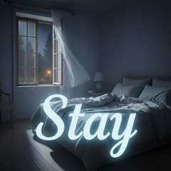 Stay