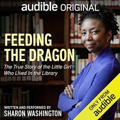 [View] [KINDLE PDF EBOOK EPUB] Feeding the Dragon by  Sharon Washington,Sharon Washington,Audible Or
