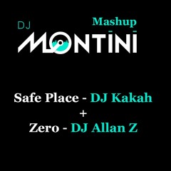 Safe Place + Zero - DJ Montini