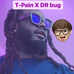T-Pain - Buy U A Drank (DRbug Remix)