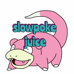Slowpoke Juice feat LOMA