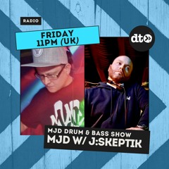 MJD Drum & Bass Show Episode #4 - Featuring J:Skeptik [Influence Records]
