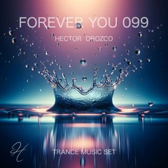 Forever You 099 - Trance Music Set