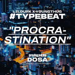 Lil Durk X Young Thug #typebeat "procrastination" #2024