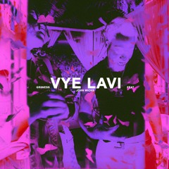 Vye Lavi Feat John Wicks Prod by Kindsey & 808 Marv
