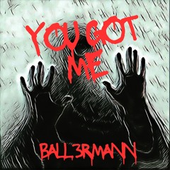 You got Me