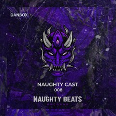 Naughty Cast 008 - DANBOX