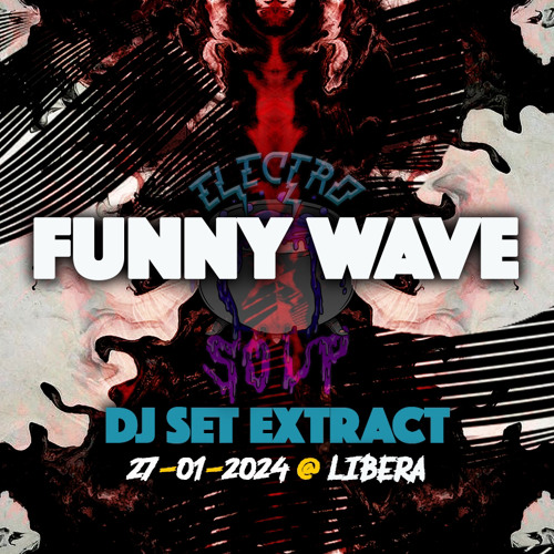 FunnyWave - Dj set Tekno extract @ Libera (27/01/24)