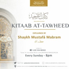 Kitaab at-Tawheed by Sh Mustafa Mabram - Lesson 32