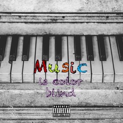 Music Is Color Blind [Prod. Amac]