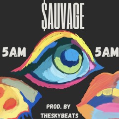 5AM $AUVAGE