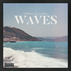 Fidelitoz x Gouken - Waves