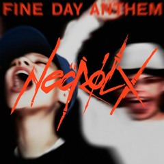 Fine Day Anthem (NECROLX Edit) [Preview]