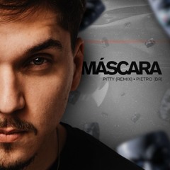 Pitty - Máscara (PIETRO (BR) Remix)