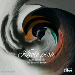 Kholo Pish / Nimosh