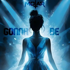 MOTAR - GONNA BE (FREE DL)