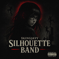 $ilhouette Band [prod. bouncegohard]