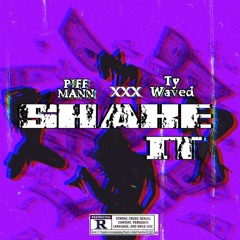 Ty Waved x PiffMann - Shake It