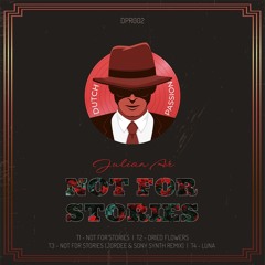 PREMIERE: Julian (AR) - Not For Stories (JorDee & Sony Synth Remix) [Dutch Passion]
