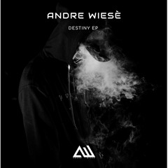 Andre Wiesè -Destiny (Original Mix)