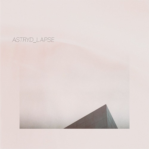 ASTRYD - Lapse