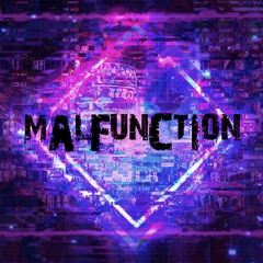 Malfunction (FREE DOWNLOAD)