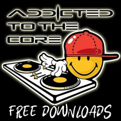 ADDICTED TO THE CORE FREE TRACKS