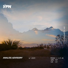 Analog Advisory w/Leezy on VPN Radio (LA) Mar 27, 2020 Live Stream