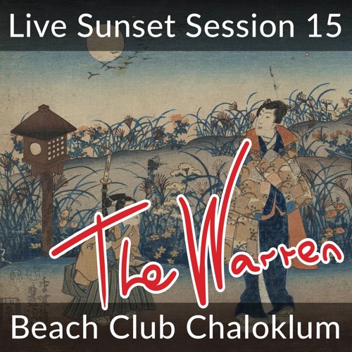 The Warren Chaloklum Sunset Session 15 / OmBabush