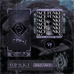 Opski Radio Show - Space Funkerz #042