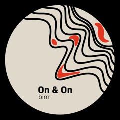 On & On