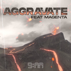 Aggravate ft. Magenta (4K FOLLOWERS FREE DL)