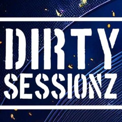DIRTY SESSIONZ